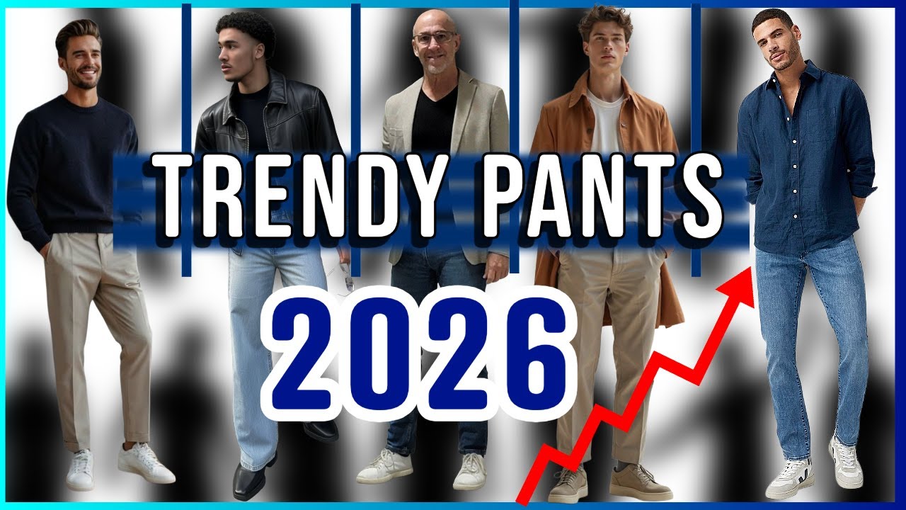 These 5 Pants Will Dominate Men’s Fashion in 2026
