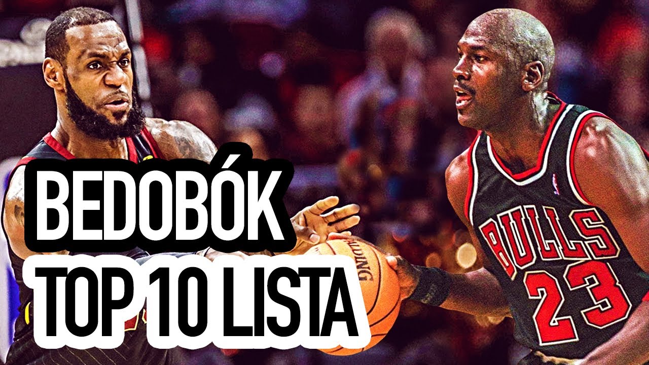 AZ NBA TOP 10 BEDOBÓJA... az elmúlt 30 évben