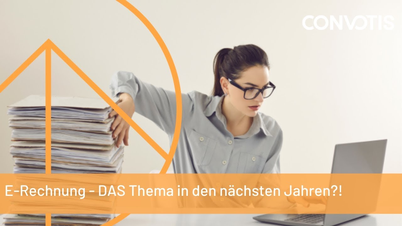 CONVOTIS Webinar - E-Rechnung - DAS Thema in den nächsten Jahren?!
