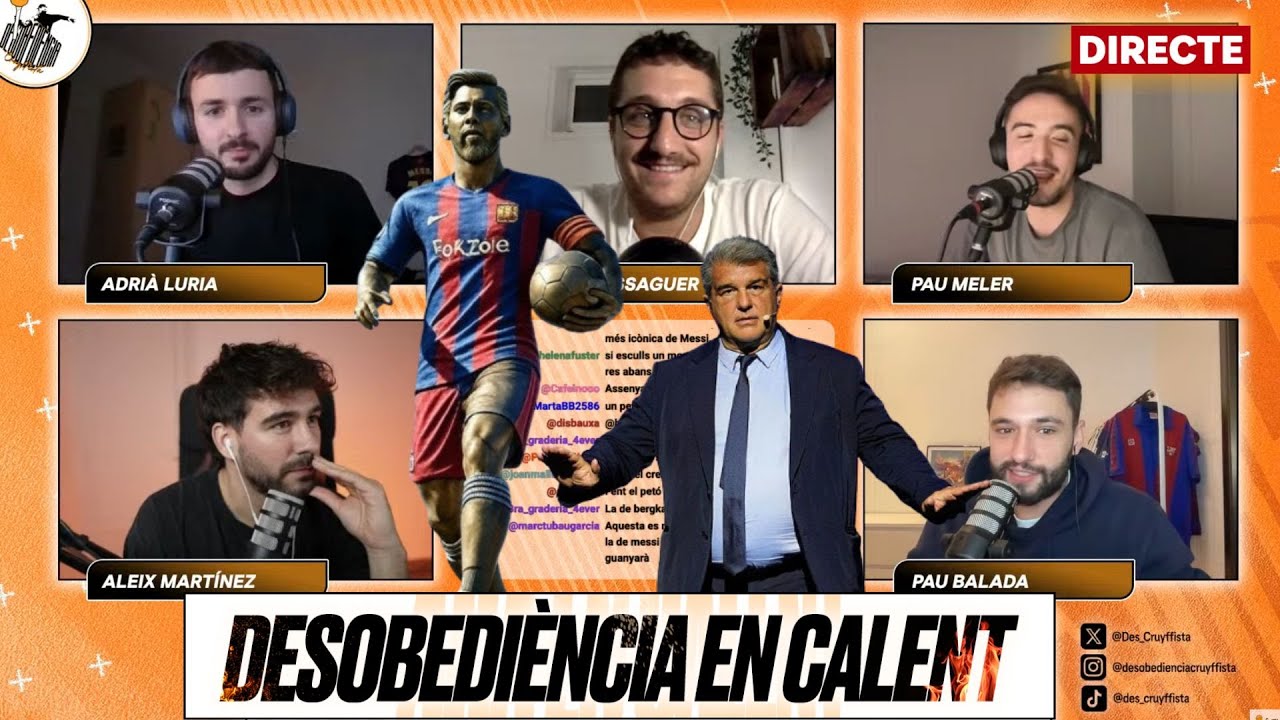 DESOBEDIÈNCIA EN CALENT | Quina estatua mereix Leo Messi?