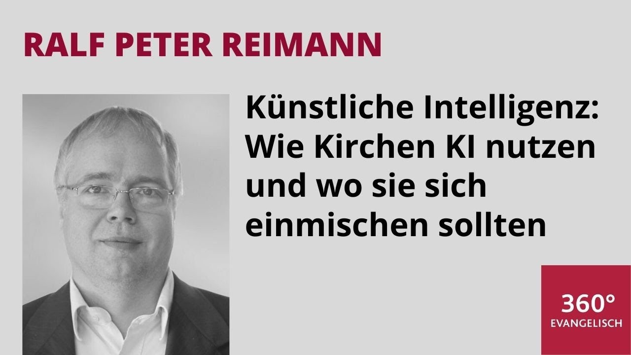 Ralf Peter Reimann &uuml;ber Digitalisierung und K&uuml;nstliche Intelligenz in der Kirche #digitalekirche
