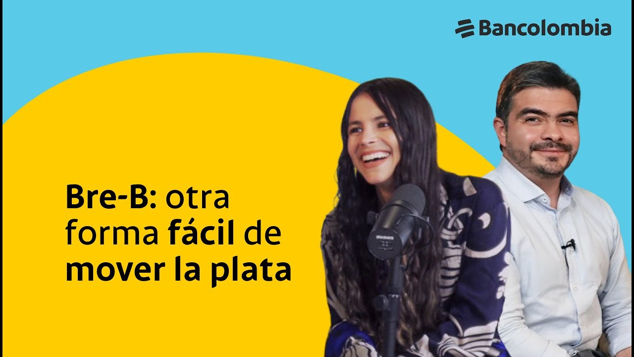 Bancolombia | Economía de a pie: Bre-B: Cambiando la forma en que mueves tu plata