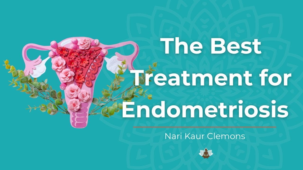 Living with Endometriosis: Real Treatments That Work | Nari Kaur Clemons, Pelvic Rehab Specialist