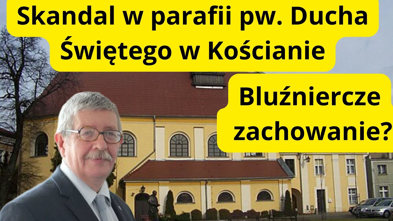 Skandal w parafii pw. Ducha Świętego w Kościanie. Profanacja? Bluźniercze zachowania? I co jeszcze?