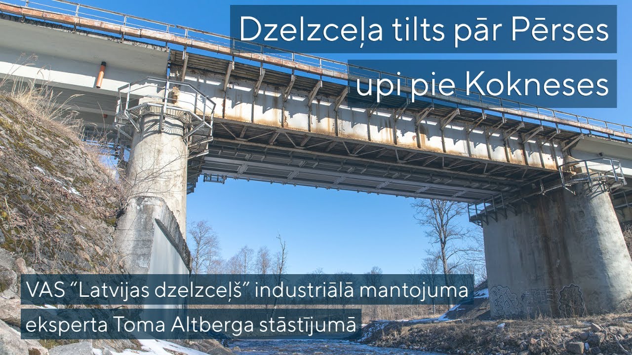 Dzelzceļa tilts pār Pērses upi pie Kokneses vēstures līkločos