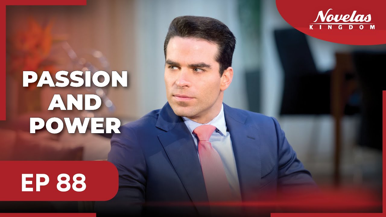 PASSION AND POWER | Episode - 88 | ( English Dubbed ) Mexico Novela Series