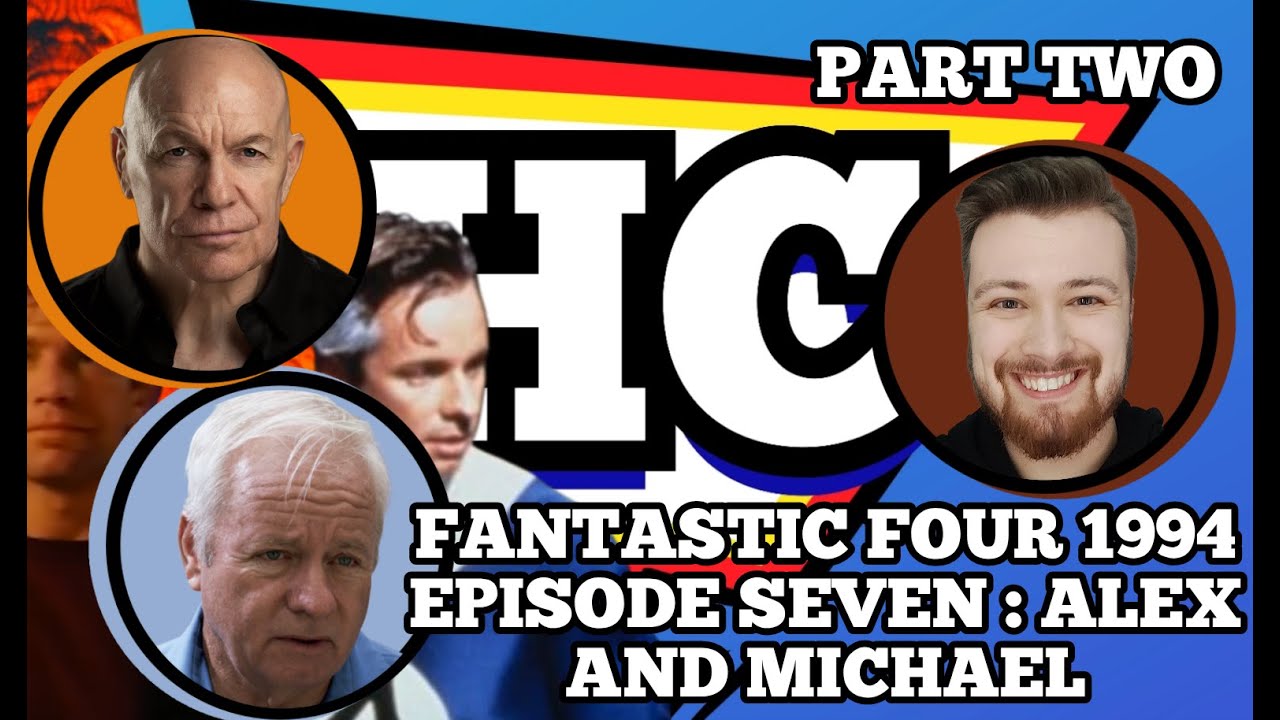Heroic Series: The Fantastic Four 1994 - Heroic Conversations Episode Twenty Three: Alex and Michael