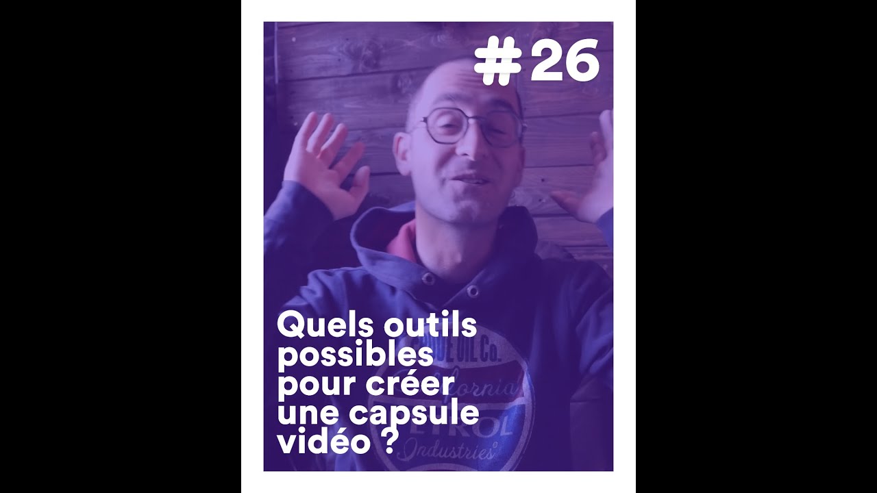 Quels outils possibles pour créer une capsule vidéo ?  | continuité pédagogique ÊtrePROF