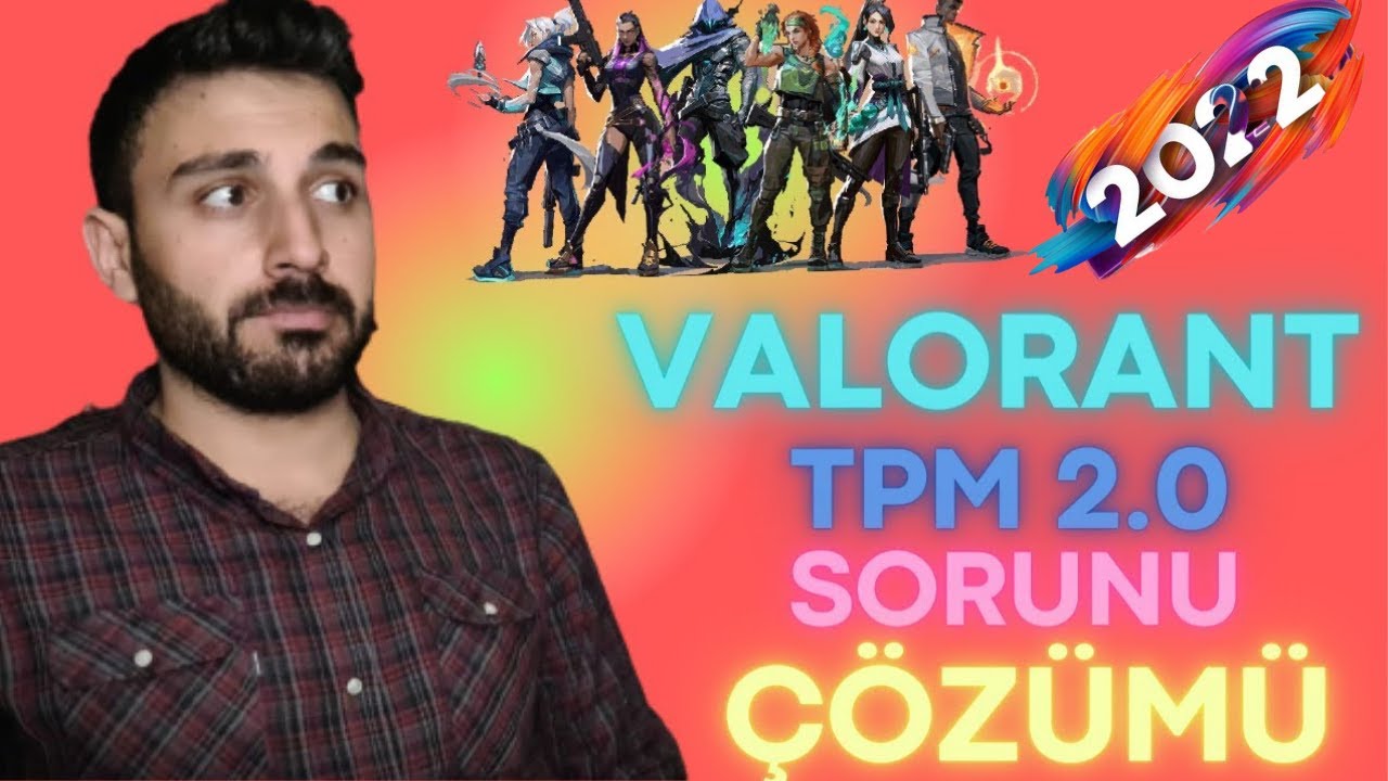 Valorant tpm 2.0 Hatası / Valorant Sürekli Çıkan tpm 2.0 Sorunu ÇÖZÜMÜ