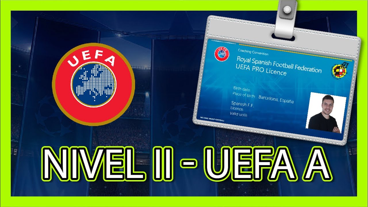 ▶&iquest;C&oacute;mo Obtener la Titulaci&oacute;n licencia UEFA A - NIVEL II? | TODO lo que NECESITAS para ser ENTRENADOR