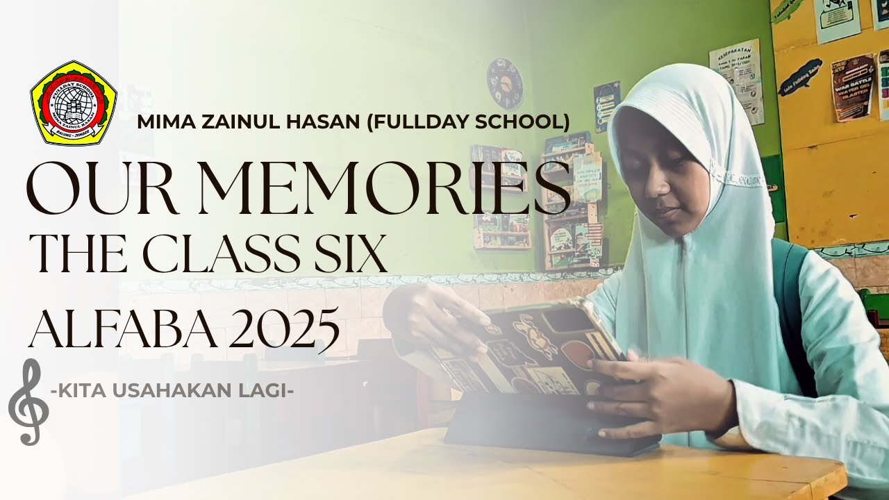 OUR MEMORIES The Class Six ALFABA 2025