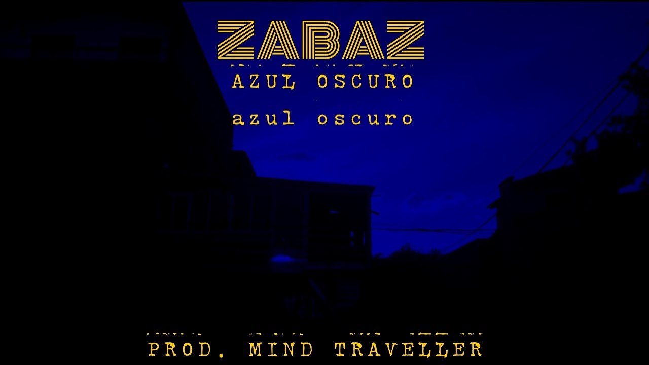 ZABAZ - AZUL OSCURO PROD. MIND TRAVELLER