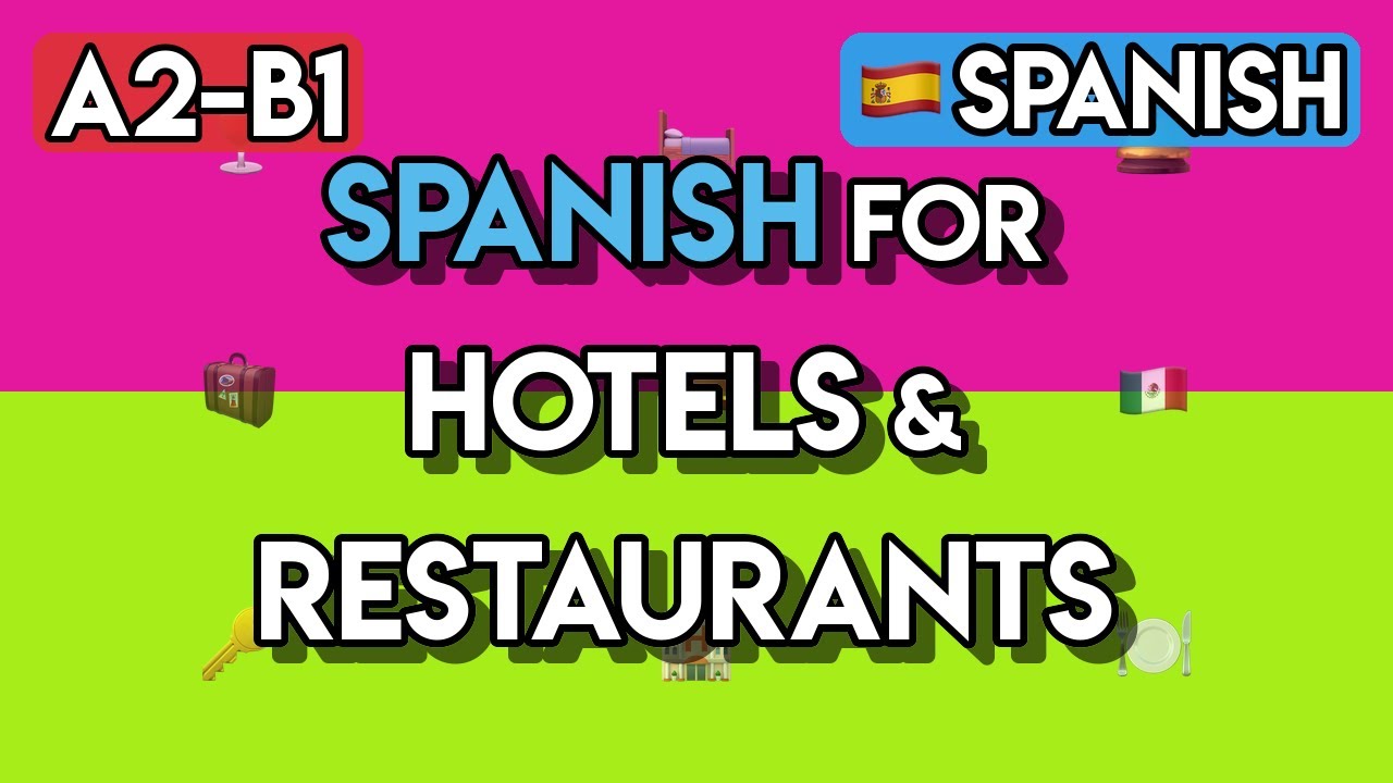 Spanish for Hospitality & Tourism Staff: 65+ A2-B1 Exercises for Hotels & Restaurants