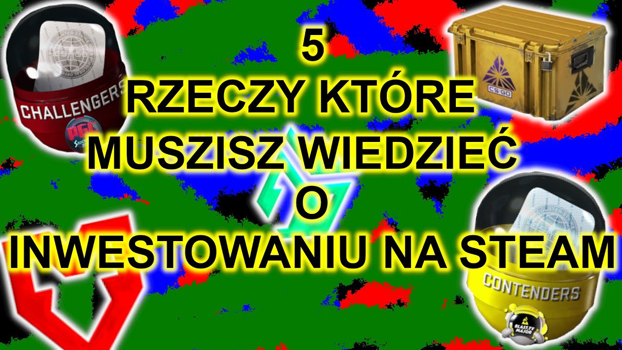 5 RZECZY KTÓRE MUSISZ WIEDZIEĆ O INWESTOWANIU NA STEAM