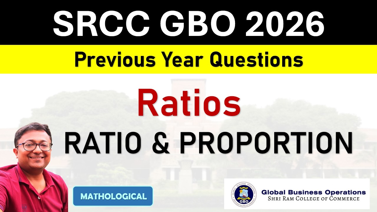 SRCC GBO 2026 || Ratios | Ratio & Proportions || SRCC GBO QUANT PYQs and Solution
