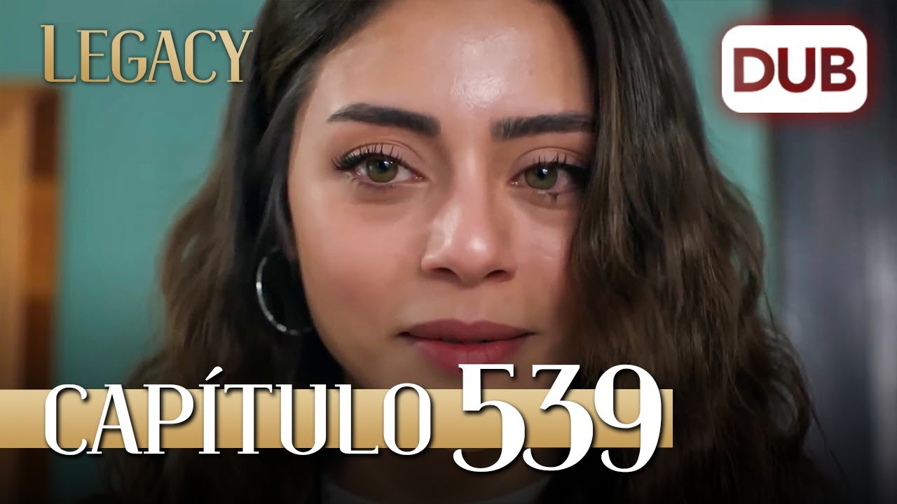 Legacy Capítulo 539 | Doblado al Español (Temporada 2)