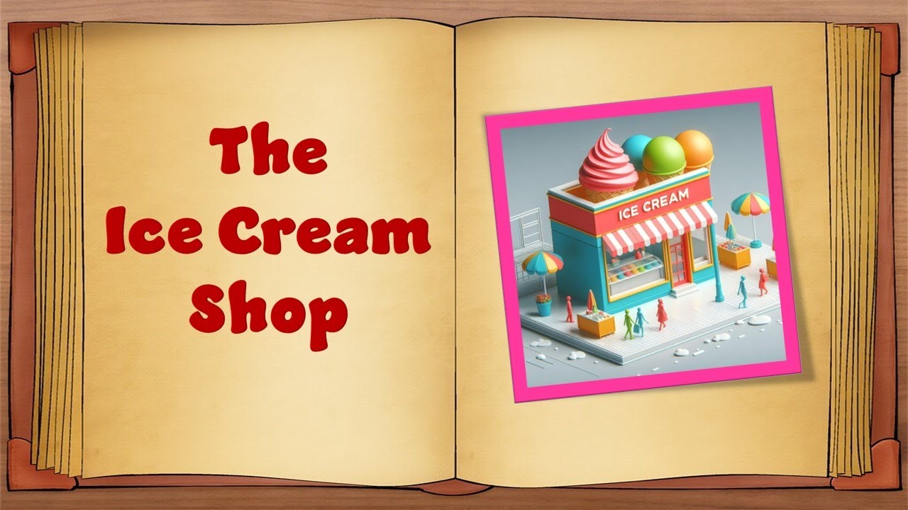 BEDTIME STORIES FOR KIDS  - THE ICE CREAM SHOP