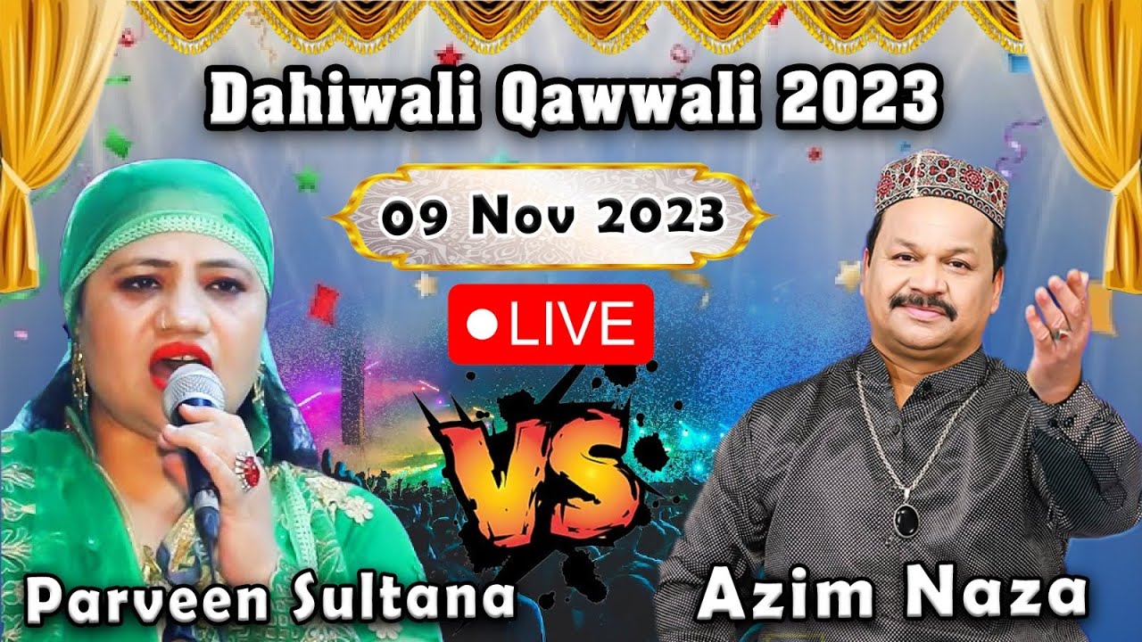 Dahiwali Qawwali 2023 - Azim Naza vs Parveen Sultana Live on 09 Nov 2023 10pm