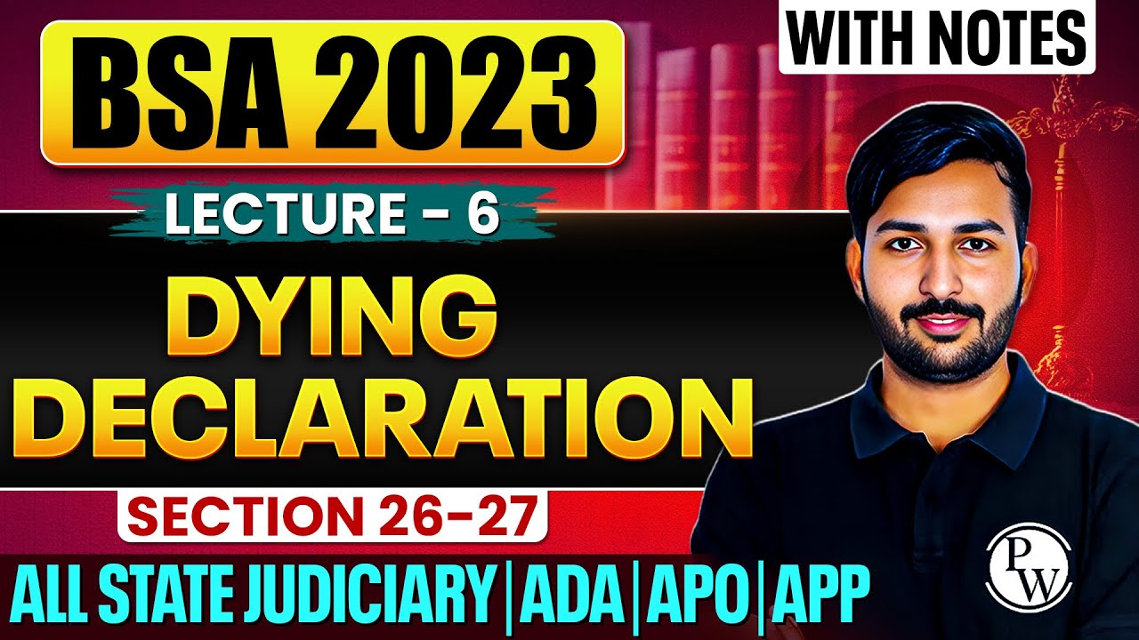 Dying Declaration BSA 2023 | Section 26-27 | Lecture-6 | BSA Lecture Series | Judiciary By PW