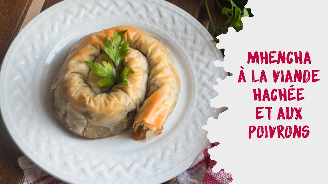 Mhencha à la viande hachée (recette DE DINGUE !)