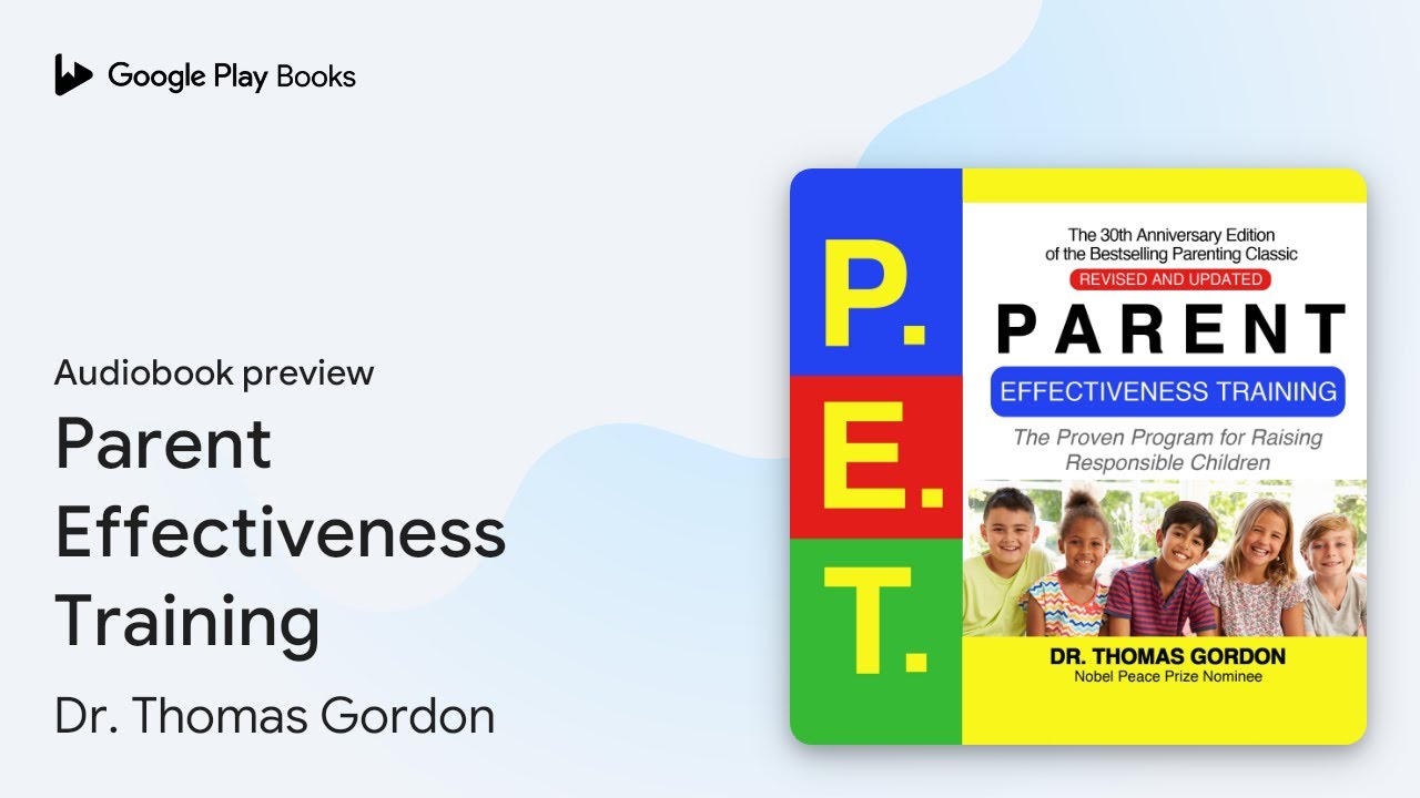 Parent Effectiveness Training by Dr. Thomas Gordon &middot; Audiobook preview