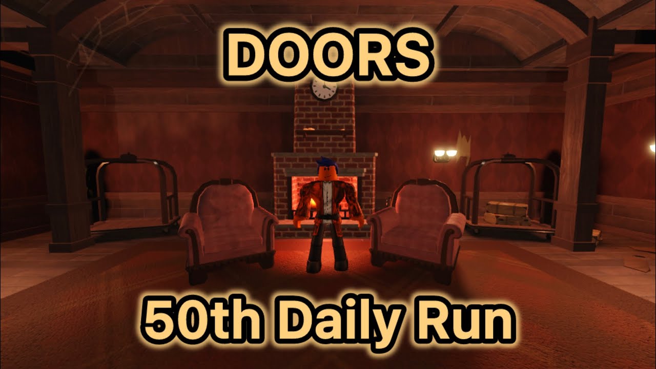 DOORS. 50th Daily Run