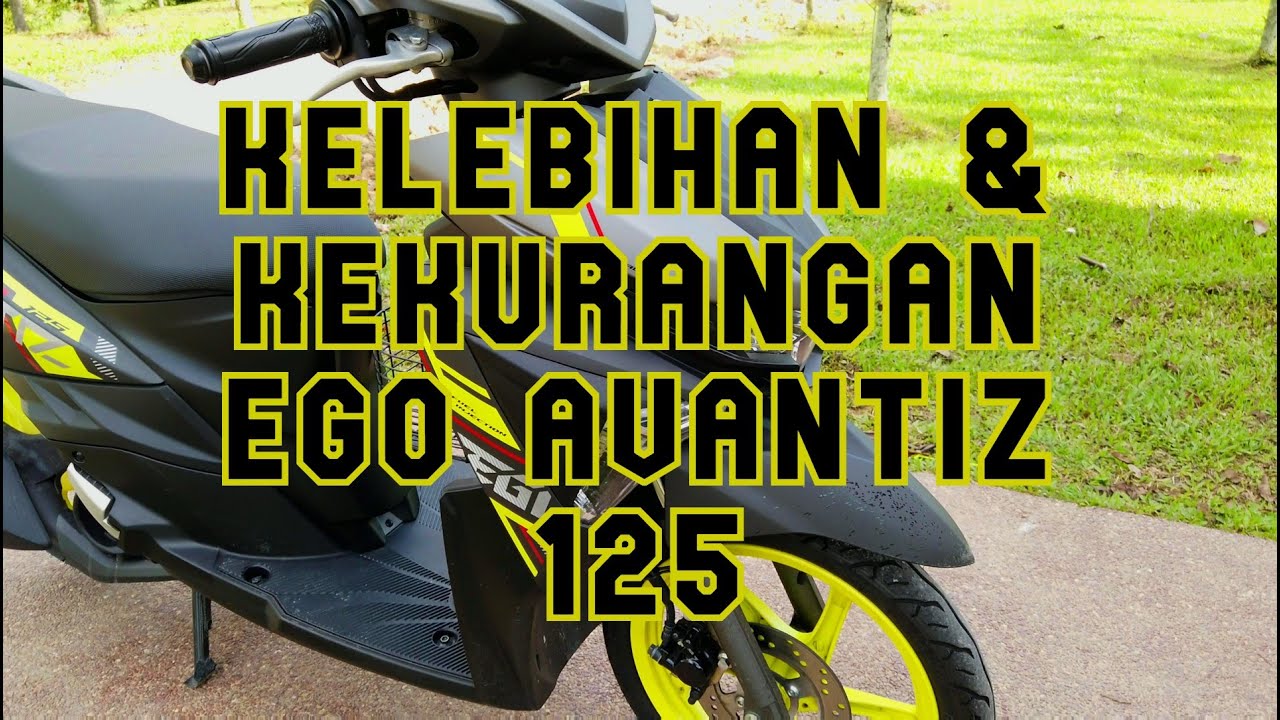 Kelebihan & Kekurangan Ego Avantiz 125 | #2