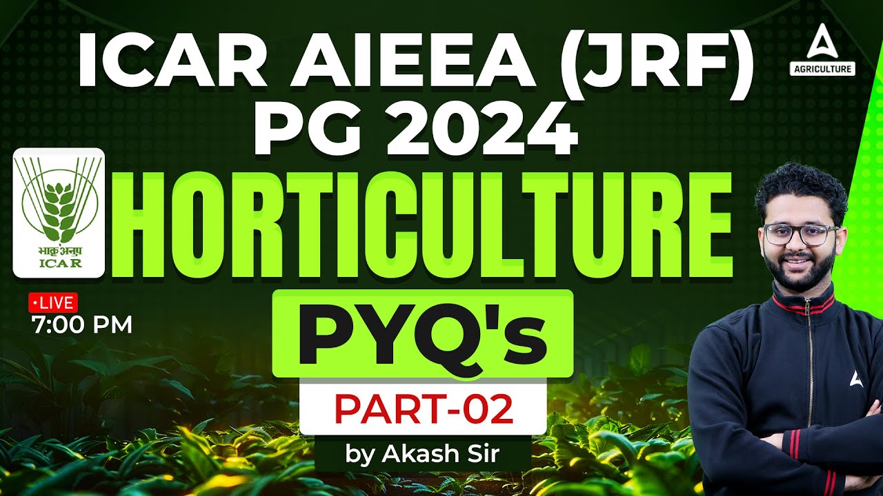 ICAR AIEEA PG (JRF) 2024 | Horticulture Previous Year Question Paper #2 | Horticulture By Akash Sir