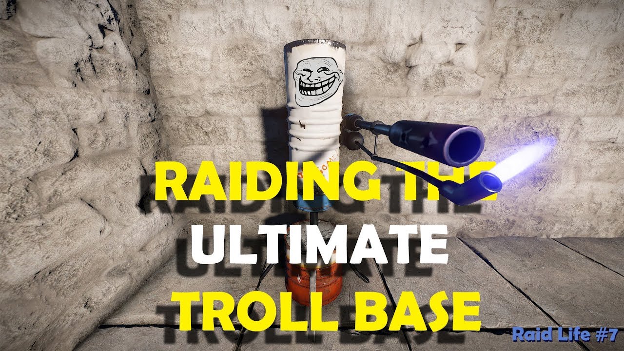Raiding the ULTIMATE Troll Base!! - Rust - Raidlife #7