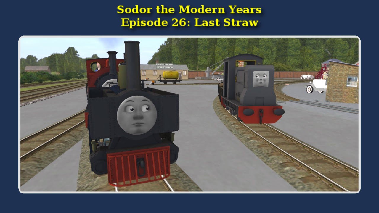 Sodor the Modern Years: Last Straw