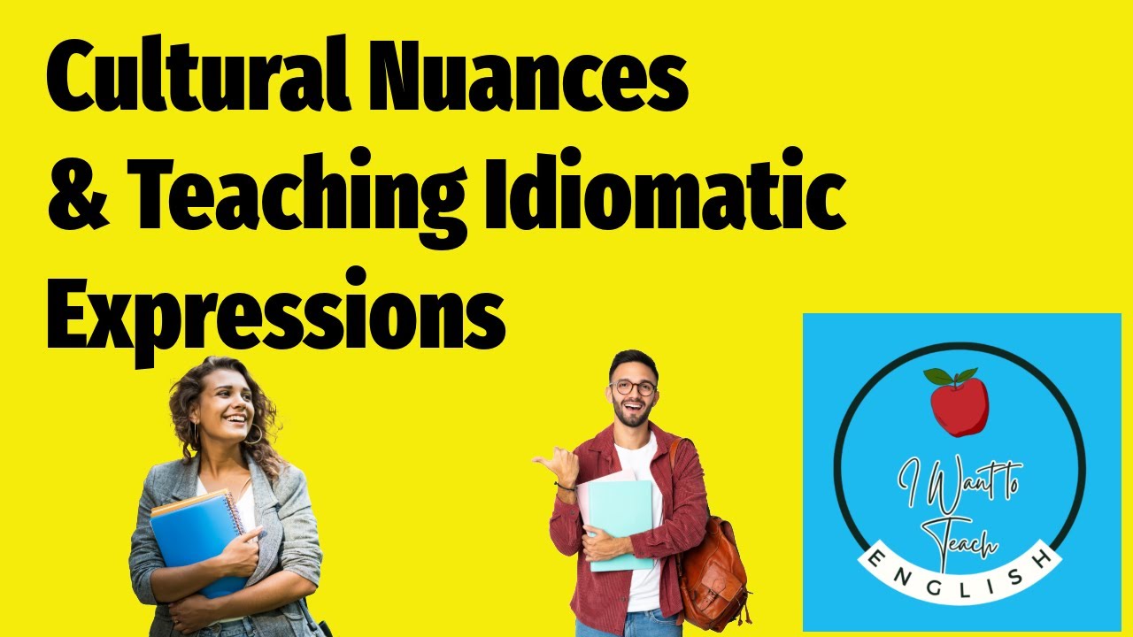 Teaching Idioms & Idiomatic Expressions - Cultural Nuances #education #teacher #teachingenglish