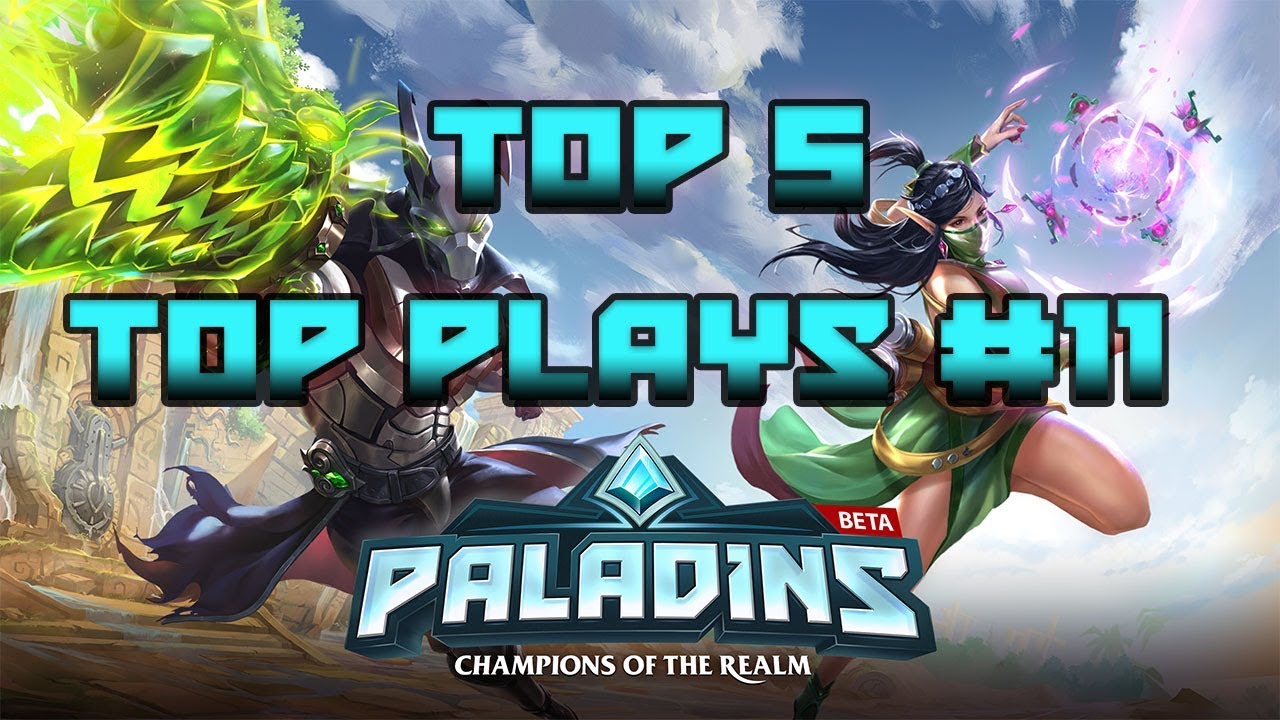 TOP 5 TOP PLAYS #11 | PALADINS 1.1