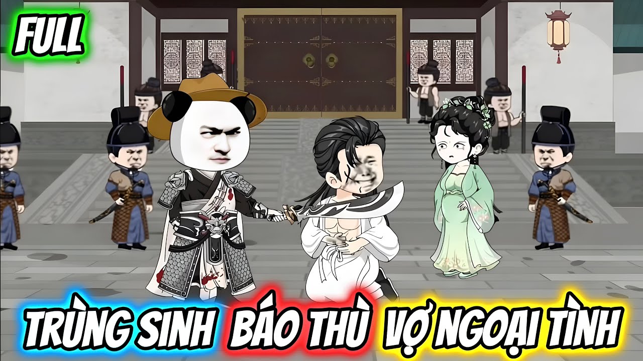 (Full) Trùng Sinh Báo Thù Vợ Ngoại Tình | Gấu Báo TV