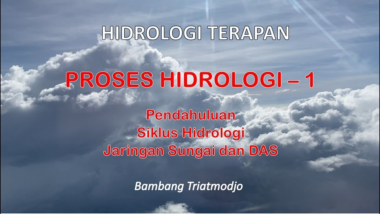 Hidrologi Terapan : Proses Hidrologi–1 – Bambang Triatmodjo