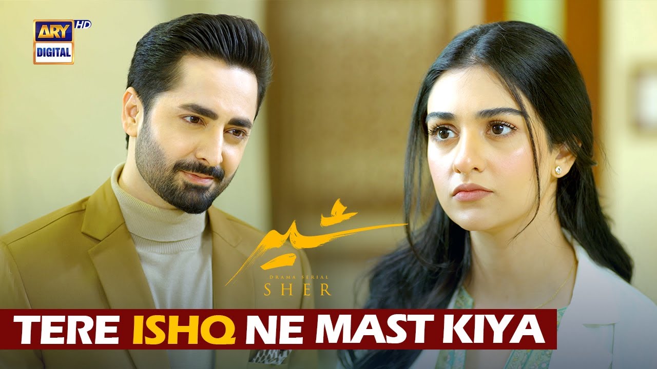 Tere Ishq Ne Mast Kiya | Sher | Danish Taimoor 💞 Sarah Khan | ARY Digital