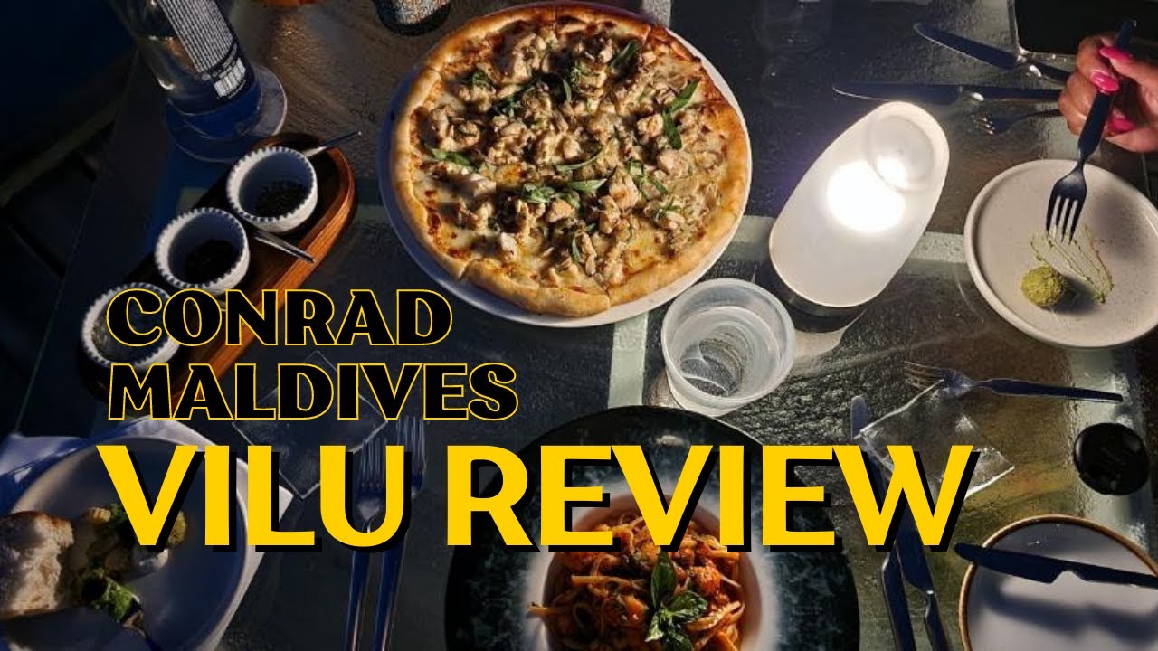 Vilu Restaurant & Bar Review Conrad Maldives