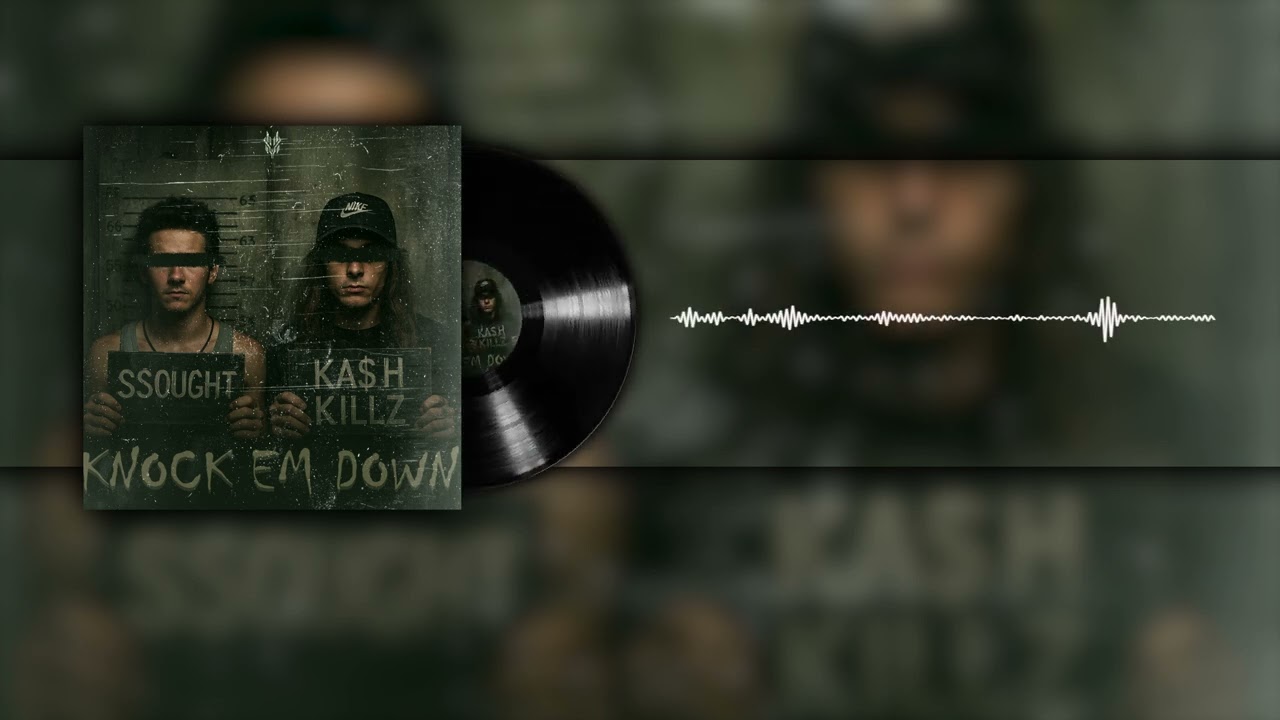 Ssought & Ka$hkillz - Knock Em Down