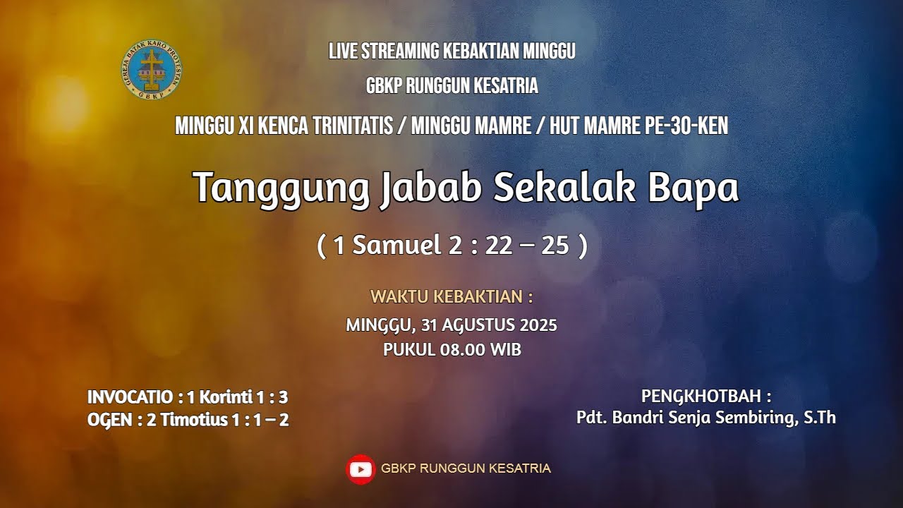 Kebaktian Minggu 31 Agustus 2025 GBKP Runggun Kesatria