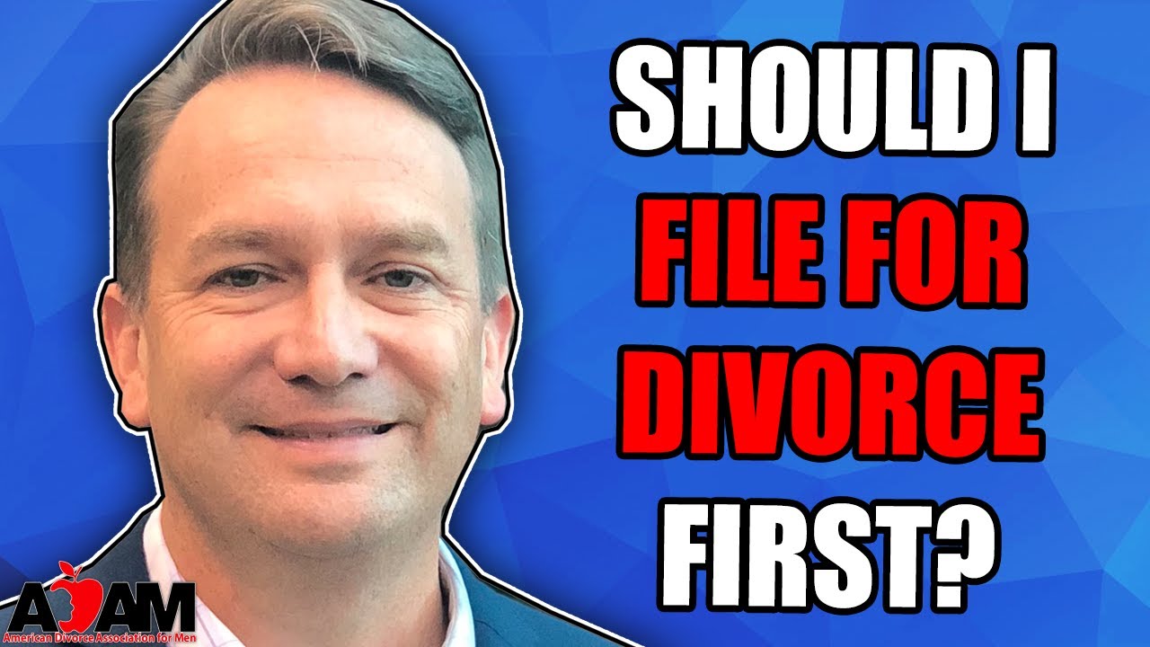 Should I File for Divorce First?