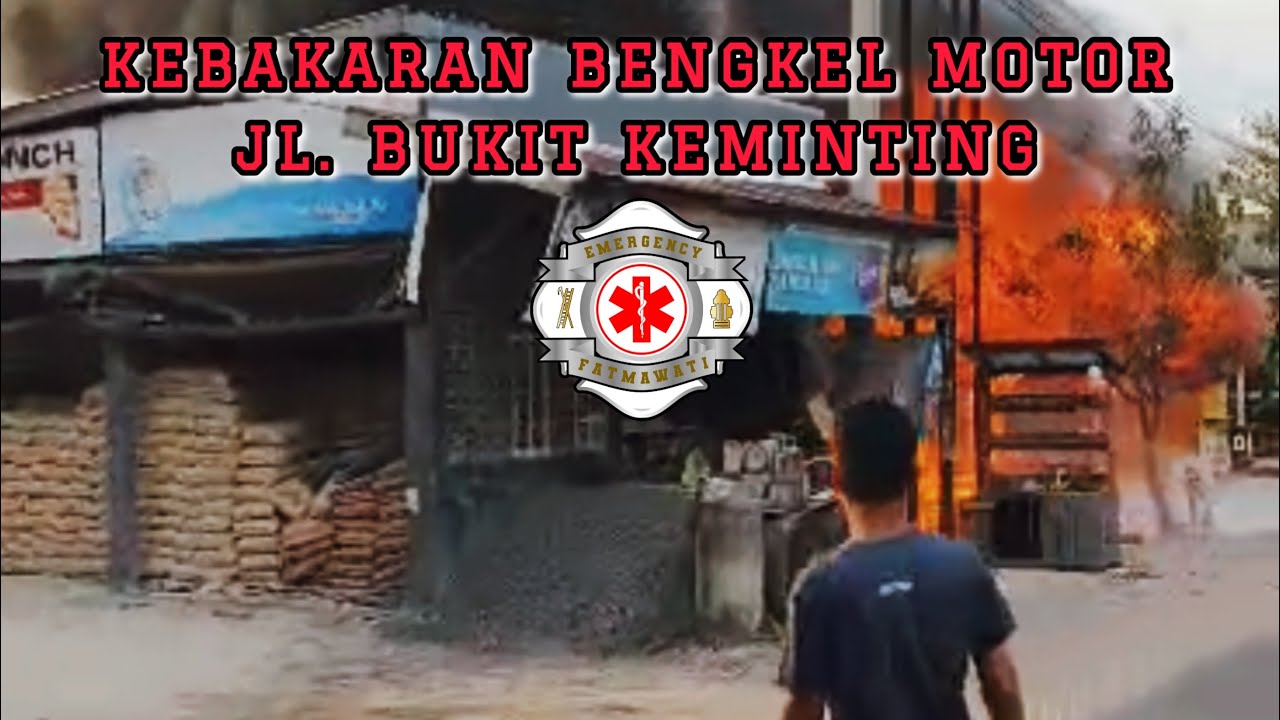 KEBAKARAN BENGKEL SEPEDA MOTOR JL. BUKIT KEMINTING PALANGKARAYA