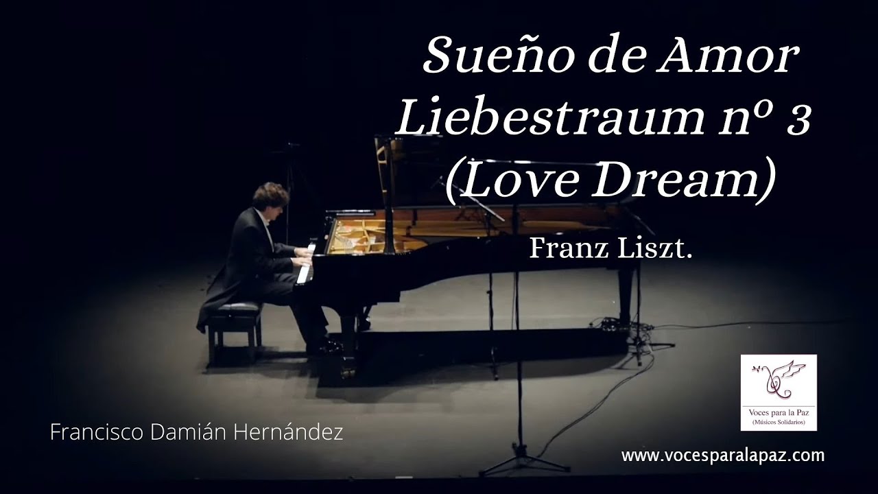 Sueño de Amor. Liebestraum nº 3. (Love Dream). Liszt.