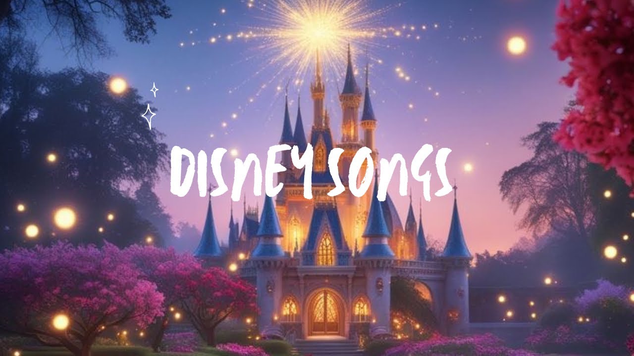 Dɪsɴᴇʏ Sᴏɴɢs✨ Fundo Musical | Música Instrumental #disney