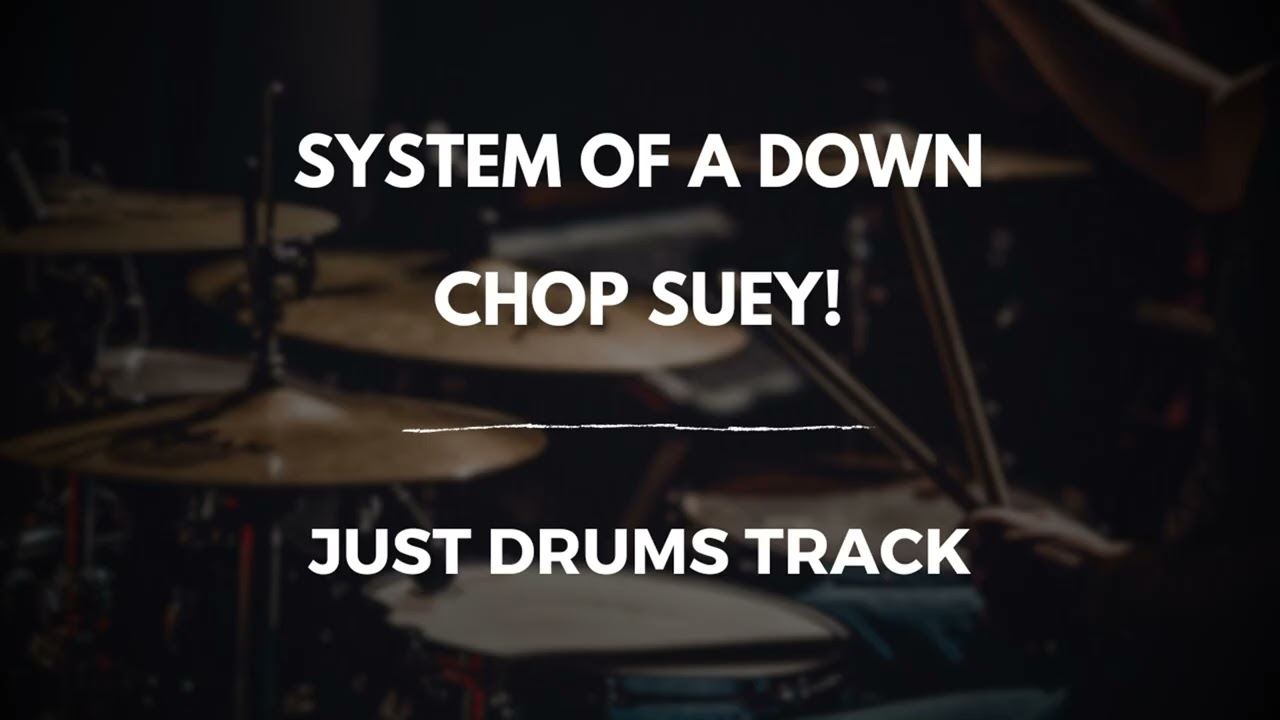 System of a Down - Chop Suey! (just drums)