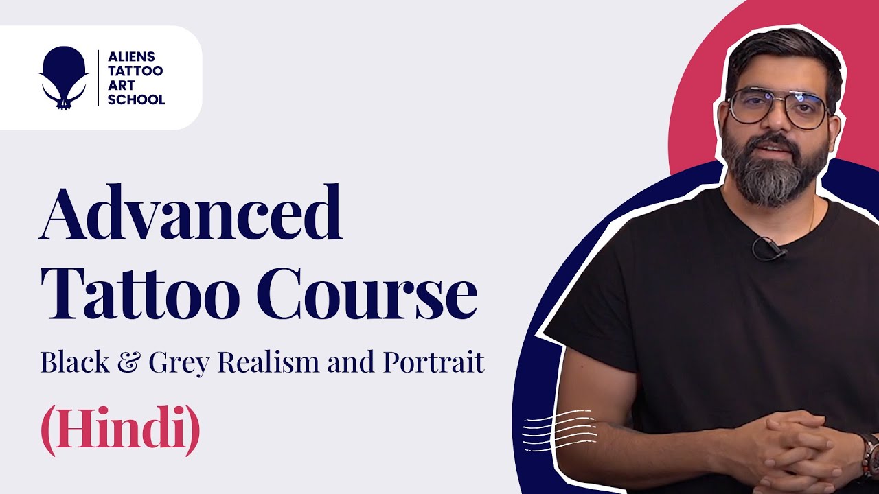 Advanced Tattoo Course | Black n' Grey Realism & Portrait | Aliens Tattoo Art School | Hindi