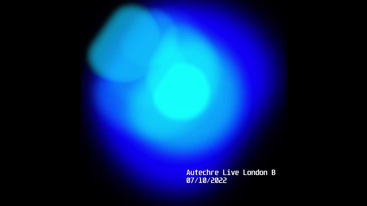 Autechre Live London B 07.10.2022