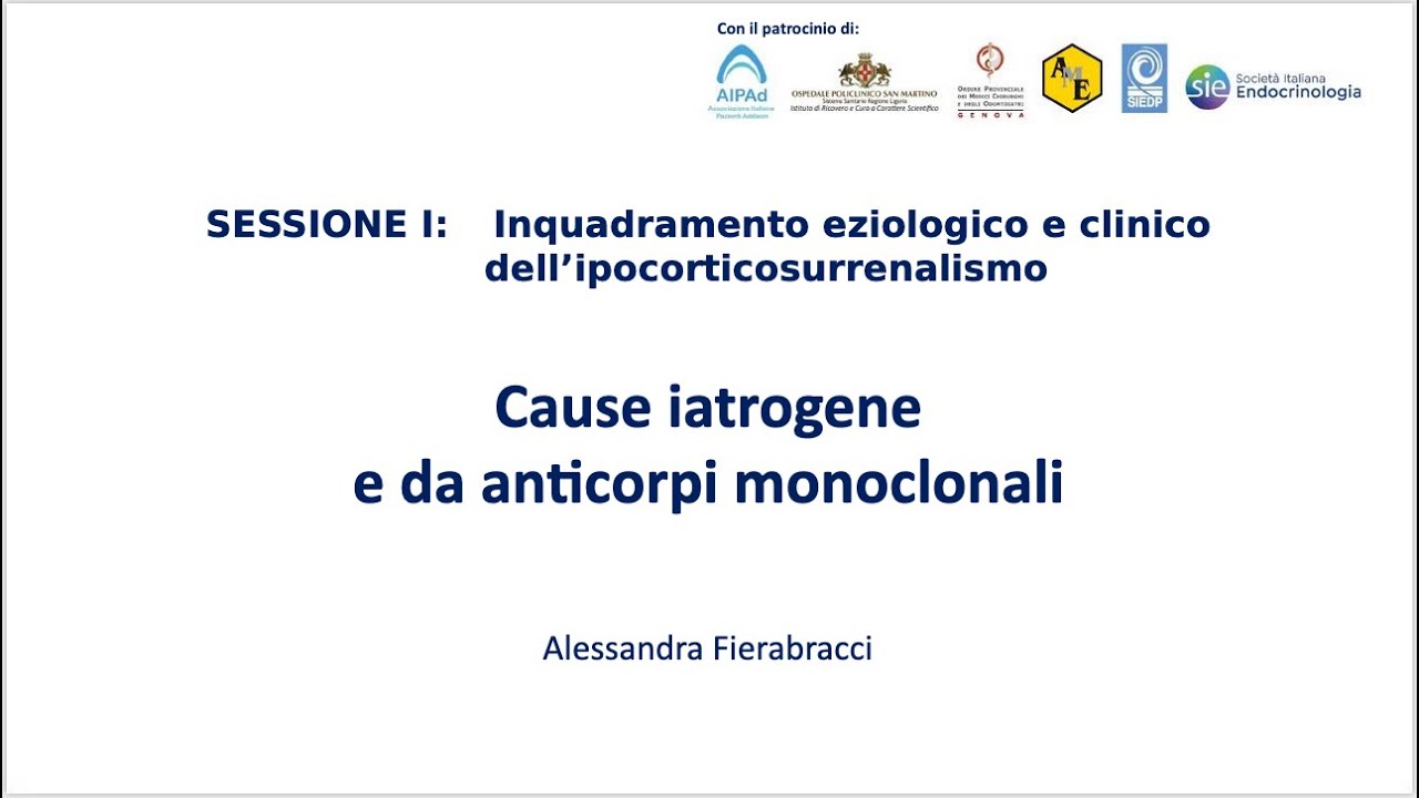 A. Fierabracci: Ipocorticosurrenalismi da cause iatrogene o da anticorpi monoclinali