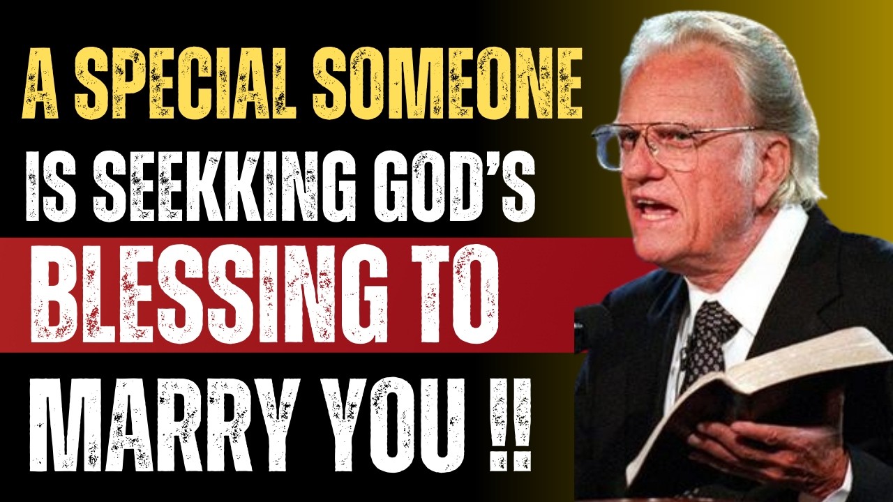 Someone Is Praying to God to Marry You — A Divine Confirmation You Must Hear |  Billy Graham