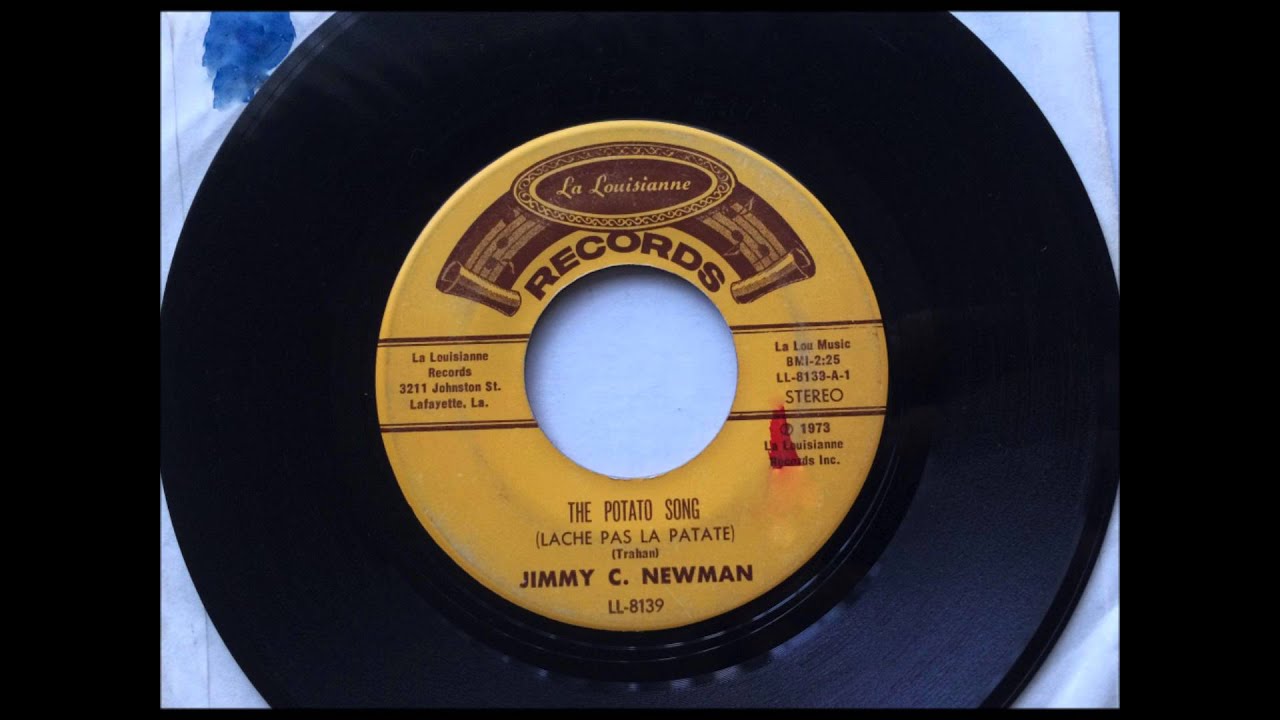 The Potato Song (Lâche pas la patate) , Jimmy C. Newman , 1974