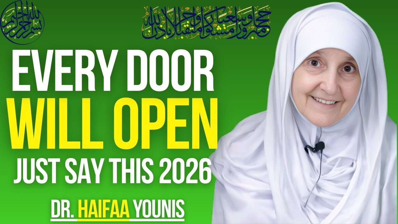 SAY THIS ONE DUA: Watch Every Door Open For You In 2026 | Dr. Haifaa Younis