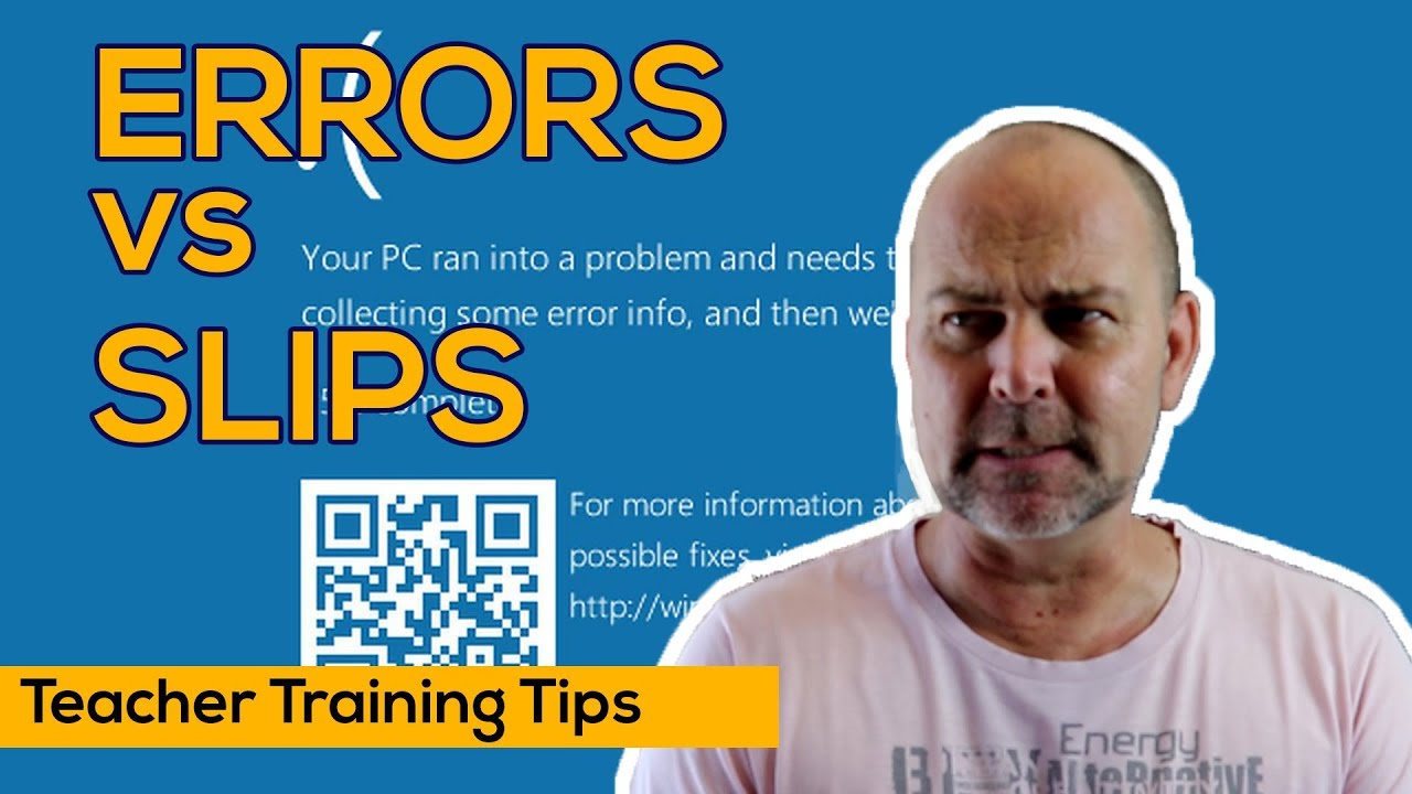 Teacher Training Tips - Errors, slips and fossilisation